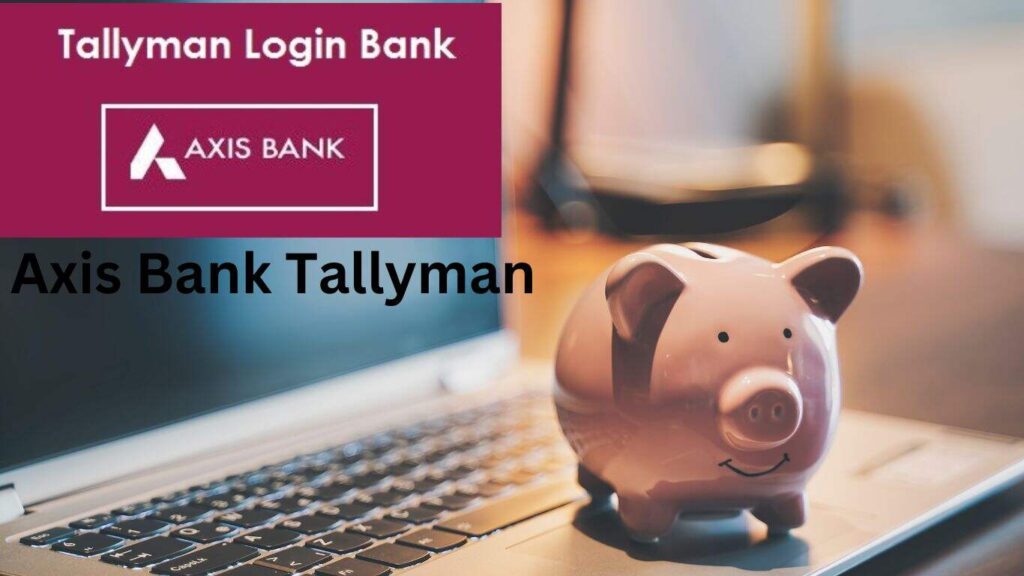 Axis Bank Tallyman